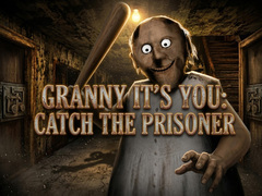 ເກມ Granny It’s You: Catch the Prisoner