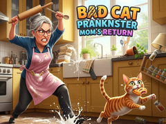 ເກມ Bad Cat Prankster Mom's Return