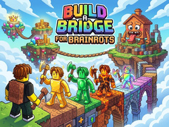 ເກມ Build a Bridge for Brainrots