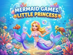 ເກມ Mermaid  Games: Little Princess 
