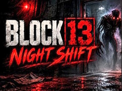 ເກມ Night Shift Block 13