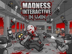 ເກມ Madness Interactive: In Vain