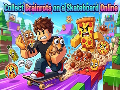 ເກມ Collect Brainrots on a Skateboard Online