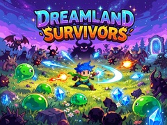 ເກມ Dreamland Survivors