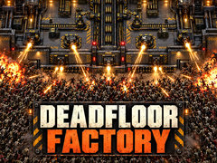 ເກມ Deadfloor Factory